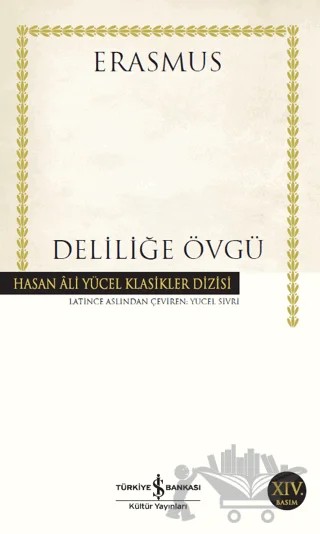 Deliliğe Övgü – Desiderius Erasmus – İş Bankası Kültür Yayınları kitap kapağı
