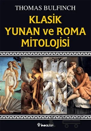 Klasik Yunan ve Roma Mitolojisi – Thomas Bulfinch – İnkılap Kitabevi kitap kapağı