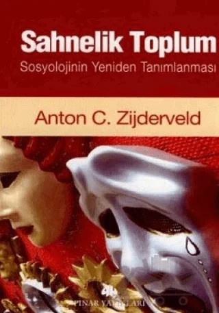 Sahnelik Toplum – Anton C. Zijderveld – Pınar Yayınları kitap kapağı