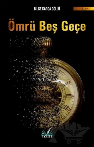 Ömrü Beş Geçe – Bilge Karga Göllü – İzan Yayıncılık kitap kapağı