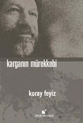 Karganın Mürekkebi – Koray Feyiz – Öteki Yayınevi kitap kapağı