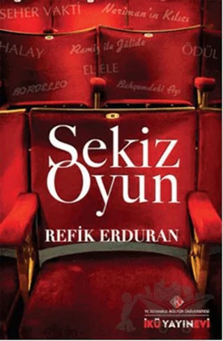 Sekiz Oyun – Refik Erduran – İstanbul Kültür Üniversitesi - İKÜ Yayınevi kitap kapağı