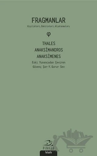 Fragmanlar - Thales Anaksimandros - Anaksimenes – Anaksimandros, Miletli Anaksimenes, Miletli Thales – Pinhan Yayıncılık kitap kapağı