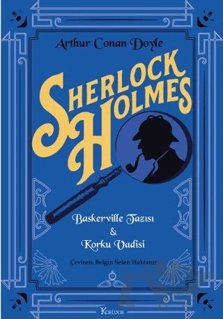 Sherlock Holmes : Baskerville Tazısı & Korku Vadisi – Arthur Conan Doyle – Koridor Yayıncılık kitap kapağı