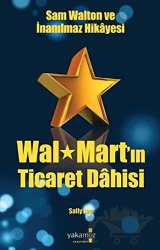 Walmart’ın Ticaret Dahisi – Sally Lee – Yakamoz Yayınevi kitap kapağı