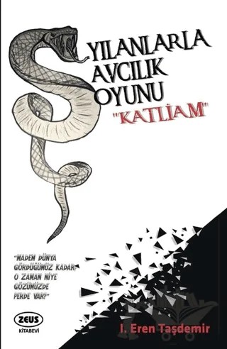 Yılanlarla Avcılık Oyunu – Irmak Eren Taşdemir – Zeus Kitabevi kitap kapağı