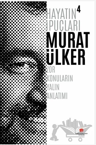 Hayatın İpuçları 4 – Murat Ülker – Sabri Ülker Vakfı Yayınları kitap kapağı