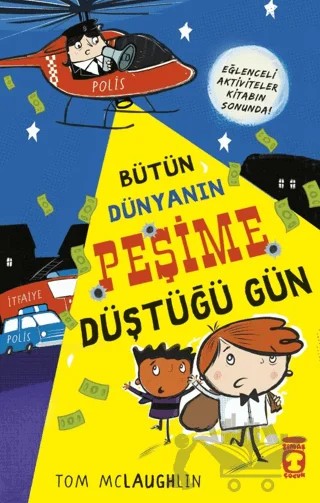 Bütün Dünyanın Peşime Düştüğü Gün – Tom Mclaughin – Timaş Çocuk kitap kapağı