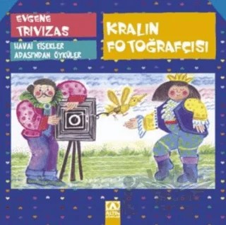 Kralın Fotoğrafçısı – Evgene Trivizas – Altın Kitaplar kitap kapağı