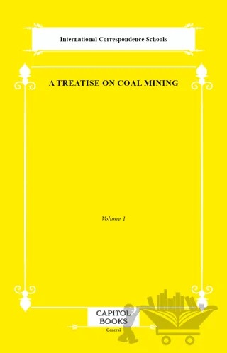 A Treatise on Coal Mining – International Correspondence Schools – Capitol Books kitap kapağı
