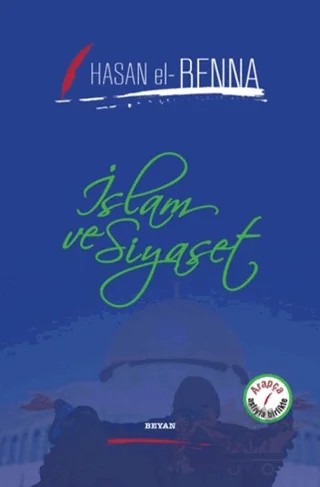 İslam ve Siyaset – Hasan El-Benna – Beyan Yayınları kitap kapağı
