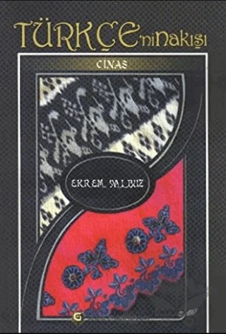 Türkçe’nin Nakışı: Cinas – Ekrem Yalbuz – Gündüz Kitabevi Yayınları kitap kapağı