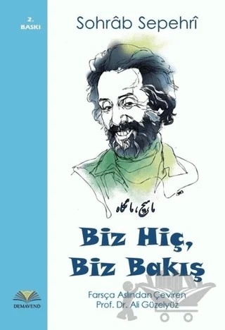 Biz Hiç, Biz Bakış – Sohrab Sepehri – Demavend Yayınları kitap kapağı