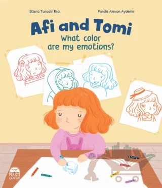 Afi and Tomi - What Color are My Emotions? – Büşra Tarçalır Erol – Martı Çocuk Yayınları kitap kapağı