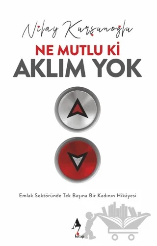 Ne Mutlu ki Aklım Yok – Nilay Kurşunoğlu – A7 Kitap kitap kapağı