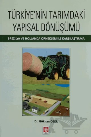 Türkiyenin Tarımdaki Yapısal Dönüşümü – Gökhan Özer – Ekin Basım Yayın kitap kapağı