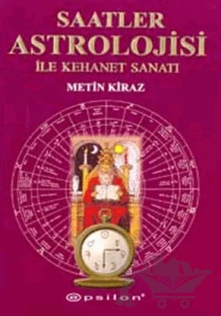 Saatler Astrolojisi ile Kehanet Sanatı – Metin Kiraz – Epsilon Yayınevi kitap kapağı