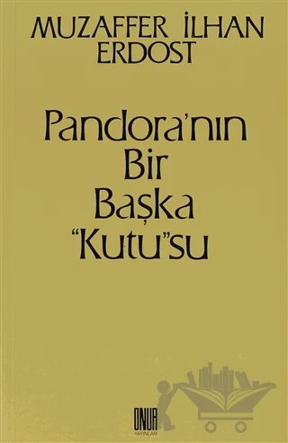 Pandora’nın Bir Başka "Kutu"su – Muzaffer İlhan Erdost – Sol ve Onur Yayınları kitap kapağı