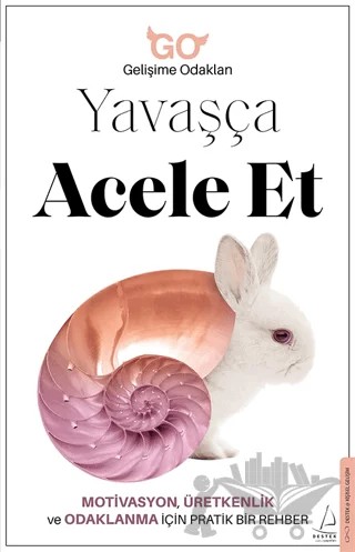 Yavaşça Acele Et – Kolektif – Destek Yayınları kitap kapağı