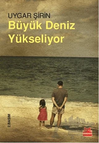 Büyük Deniz Yükseliyor – Uygar Şirin – Kırmızı Kedi Yayınevi kitap kapağı