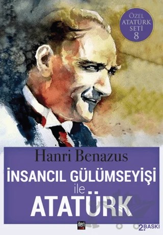 İnsancıl Gülümseyişi ile Atatürk – Hanri Benazus – İleri Yayınları kitap kapağı
