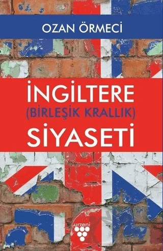 İngiltere (Birleşik Krallık) Siyaseti – Ozan Örmeci – Urzeni Yayıncılık kitap kapağı