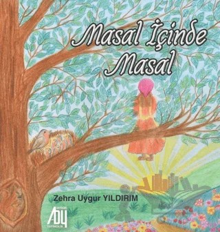 Masal İçinde Masal – Zehra Uygu Yıldırım – Baygenç Yayıncılık kitap kapağı