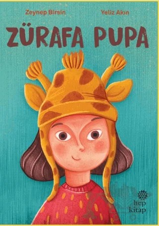 Zürafa Pupa – Zeynep Birsin – Hep Kitap kitap kapağı
