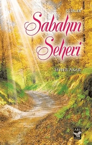 Sabahın Seheri – Seher Akar – Arı Sanat Yayınevi kitap kapağı
