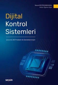 Dijital Kontrol Sistemleri – Kemal Büyükkabasakal – Seçkin Yayıncılık kitap kapağı
