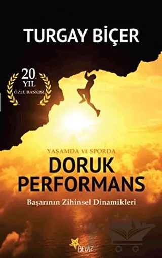 Yaşamda ve Sporda Doruk Performans (20. Yıl Özel Baskısı) – Turgay Biçer – Beyaz Yayınları kitap kapağı