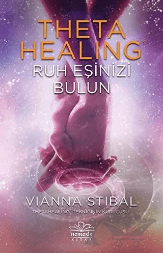Theta Healing - Ruh Eşinizi Bulun – Vianna Stibal – Nemesis Kitap kitap kapağı