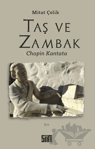 Taş ve Zambak – Mitat Çelik – Şiirden Yayıncılık kitap kapağı
