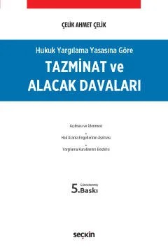 Hukuk Yargılama Yasasına GöreTazminat ve Alacak Davaları – Çelik Ahmet Çelik – Seçkin Yayıncılık kitap kapağı