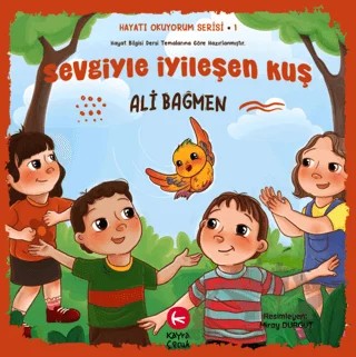 Sevgiyle İyileşen Kuş – Ali Bağmen – Kayra Çocuk kitap kapağı
