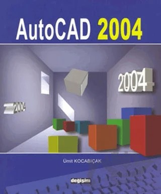 AutoCad 2004 – Ümit Kocabıçak – Değişim Yayınları kitap kapağı