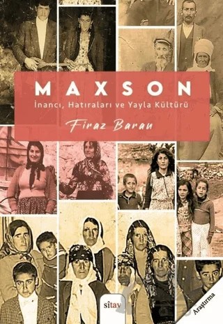 Maxson: İnancı, Hatıraları ve Yayla Kültürü – Firaz Baran – Sitav Yayınevi kitap kapağı