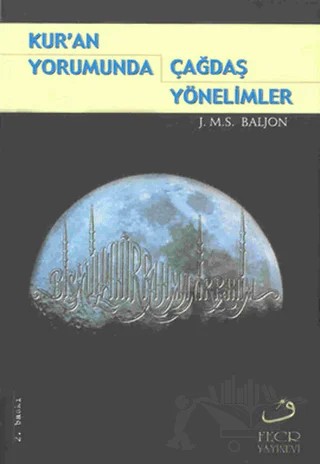 Kur’an Yorumunda Çağdaş Yönelimler – Johannes Marinus Simon Baljon – Fecr Yayınları kitap kapağı