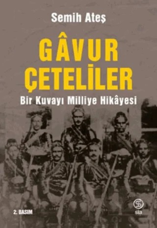 Gavur Çeteliler – Semih Ateş – Sia Kitap kitap kapağı