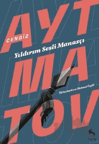Yıldırım Sesli Manasçı – Cengiz Aytmatov – Nora Kitap kitap kapağı