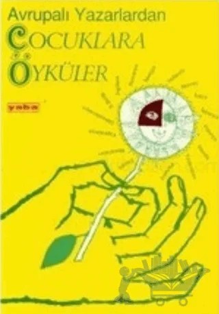 Avrupalı Yazarlardan Çocuklara Öyküler – Derleme – Yaba Yayınları kitap kapağı