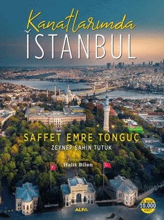 Kanatlarımda İstanbul – Saffet Emre Tonguç, Zeynep Şahin Tutuk – Alfa Yayınları kitap kapağı