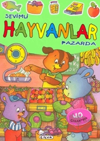 Sevimli Hayvanlar Pazarda - 40 Çıkartma – Kolektif – Çiçek Yayıncılık kitap kapağı