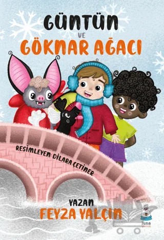 Güntün ve Göknar Ağacı – Feyza Yalçın – Luna Çocuk Yayınları kitap kapağı