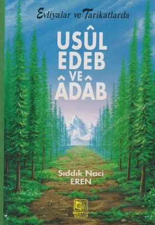 Evliyalar ve Tarikatlarda Usul, Edeb ve Adab – Sıddık Naci Eren – Demir Kitabevi kitap kapağı