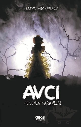 Avcı – Alena Michaelson – Gece Kitaplığı kitap kapağı