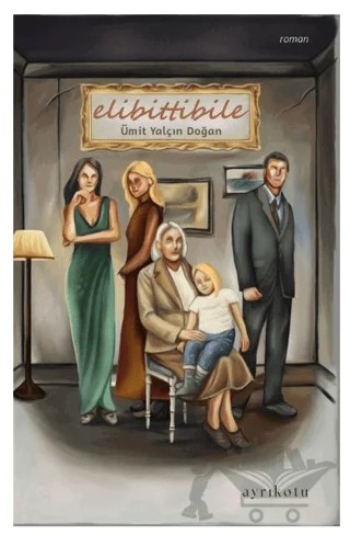 Elibittibile – Ümit Yalçın Doğan – Ayrıkotu Yayınları kitap kapağı