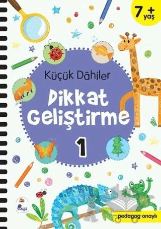 Küçük Dahiler Dikkat Geliştirme 1 (7+ Yaş) – Ayça G. Derin, Gülizar Ç. Çetinkaya – İndigo Çocuk kitap kapağı