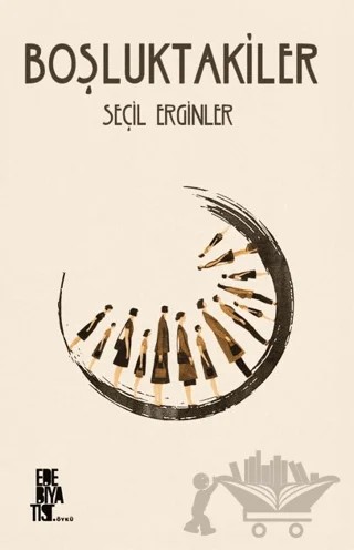 Boşluktakiler – Seçil Erginler – Edebiyatist kitap kapağı
