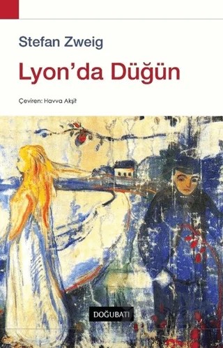 Lyon'da Düğün – Stefan Zweıg – Doğu Batı Yayınları kitap kapağı